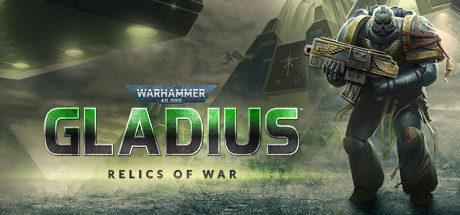 战锤40K:角斗士之战争圣器/Warhammer 40,000: Gladius - Relics of War(v1.13.0)