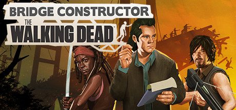 桥梁建筑师:行尸走肉/Bridge Constructor: The Walking Dead