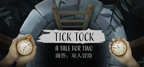 时间滴答:两人故事/Tick Tock: A Tale for Two(Build 20210624 )