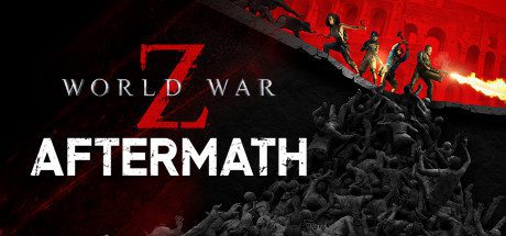 僵尸世界大战：劫后余生/ World War Z: Aftermath（v2.36全DLC最新罪恶之城启示录）