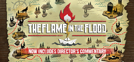 洪潮之焰 / The Flame in the Flood