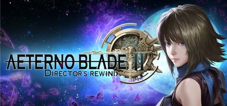 阿泰诺之刃2/AeternoBlade II: Director's Rewind -(v2.1.0.3)
