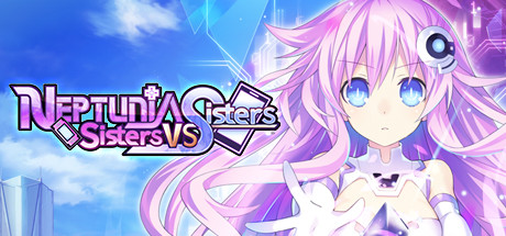 超次元海王星姐妹VS姐妹/Neptunia Sisters VS Sisters -(v20230807)