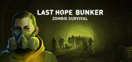 最后的希望地堡:僵尸生存/Last Hope Bunker Zombie Survival