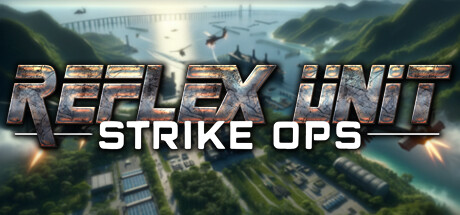 反射单元:突击行动/Reflex Unit Strike Ops -(Build 19628202)
